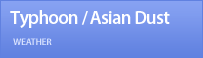 Typhoon / Asian Dustr | Weather